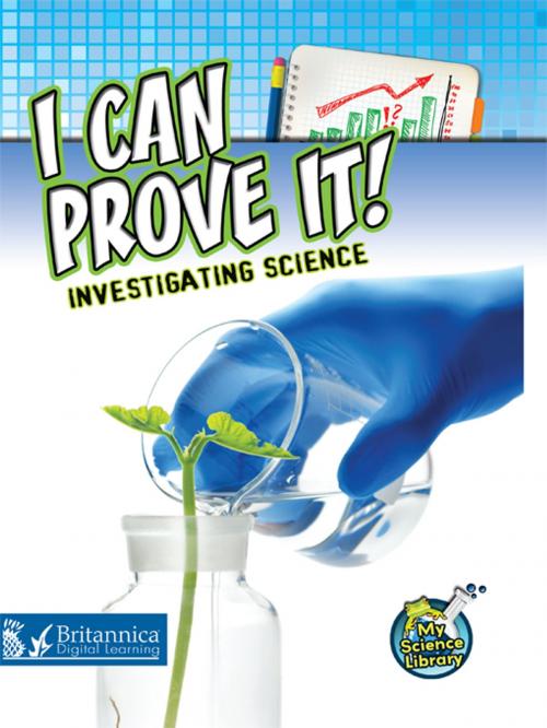 Cover of the book I Can Prove It! Investigating Science by Kelli Hicks, Britannica Digital Learning
