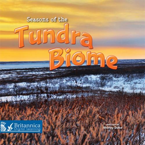 Cover of the book Seasons of the Tundra Biome by Shirley Duke, Britannica Digital Learning
