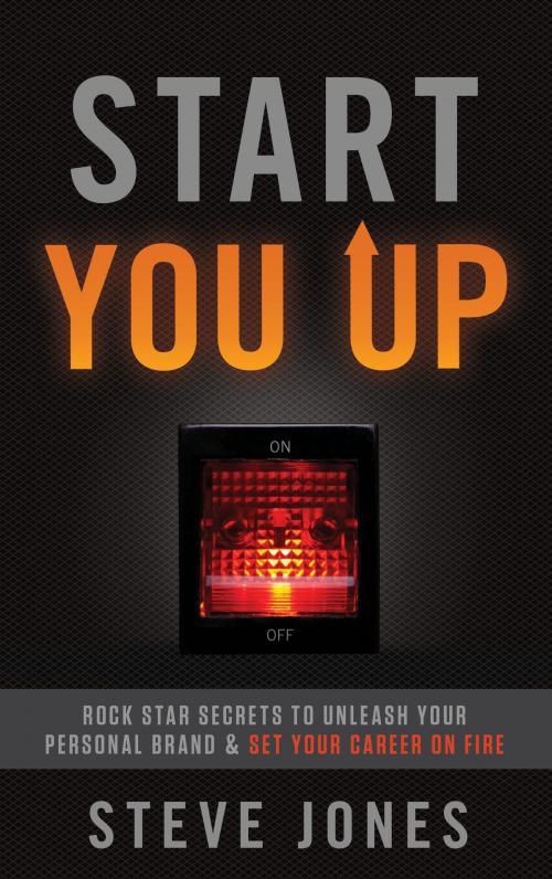 Cover of the book Start You Up by Steve Jones, Greenleaf Book Group Press