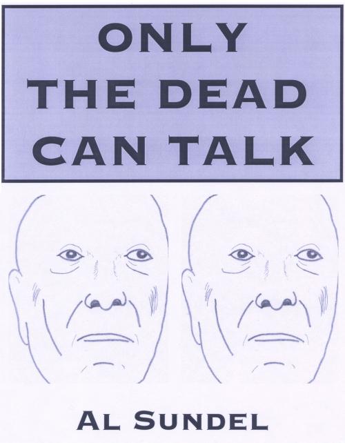 Cover of the book ONLY THE DEAD CAN TALK by Al Sundel, Alfred Sundel