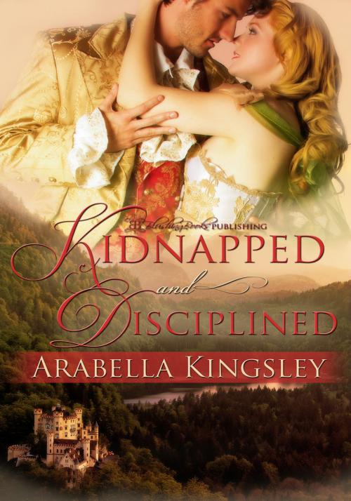 Cover of the book Kidnapped and Disciplined by Arabella Kingsley, Blushing