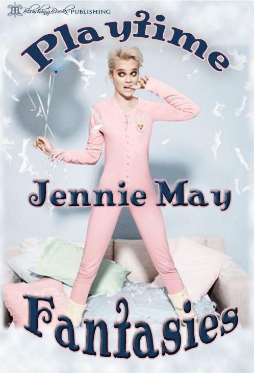 Cover of the book Playtime Fantasies by Jennie May, Blushing