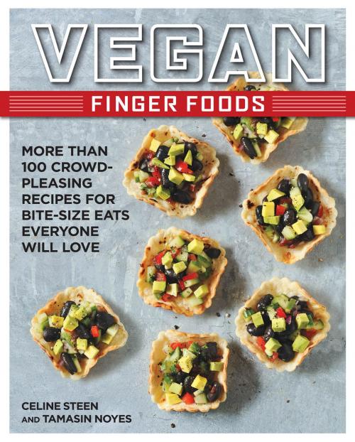 Cover of the book Vegan Finger Foods by Celine Steen, Tamasin Noyes, Fair Winds Press