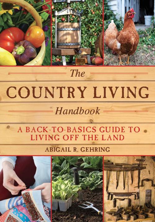 Cover of the book The Country Living Handbook by Abigail R. Gehring, Skyhorse