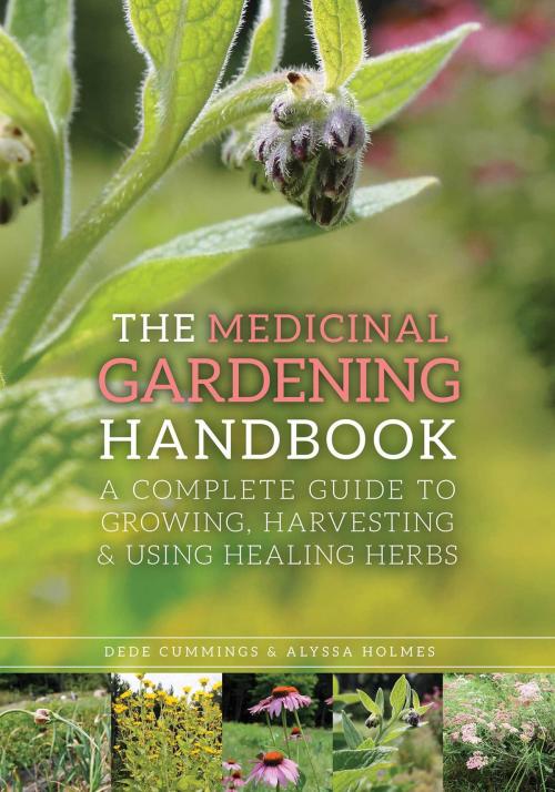 Cover of the book The Medicinal Gardening Handbook by Dede Cummings, Alyssa Holmes, Skyhorse
