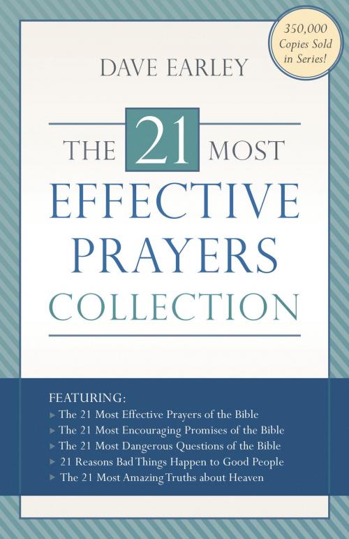 Cover of the book The 21 Most Effective Prayers Collection by Dave Earley, Barbour Publishing, Inc.