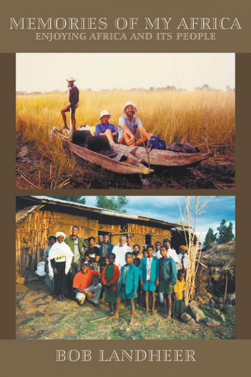 Cover of the book Memories of my Africa by Bob Landheer, Strategic Book Publishing & Rights Co.