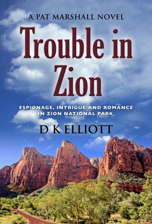 Cover of the book Trouble in Zion by D K Elliott, BookLocker.com, Inc.