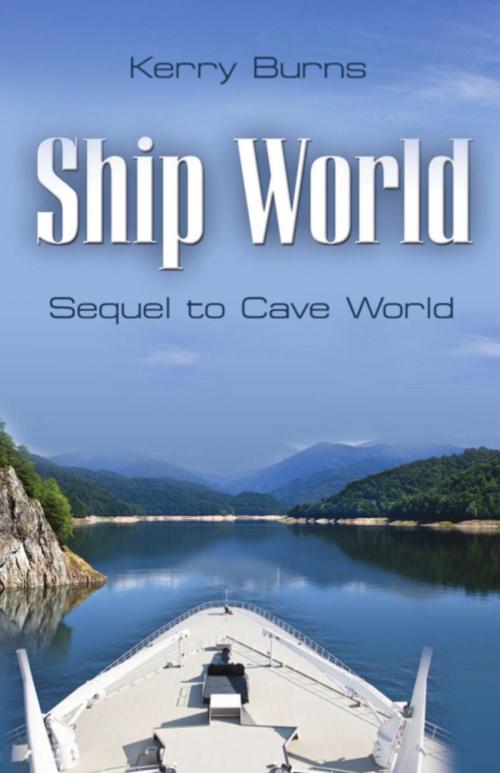 Cover of the book Ship World by Kerry Burns, BookLocker.com, Inc.