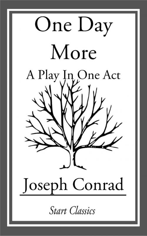Cover of the book One Day More by Joseph Conrad, Start Classics
