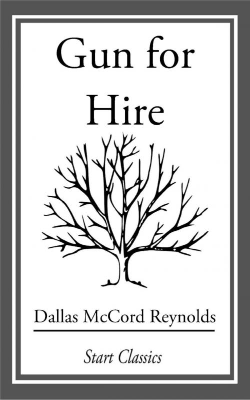 Cover of the book Gun for Hire by Dallas McCord Reynolds, Start Classics