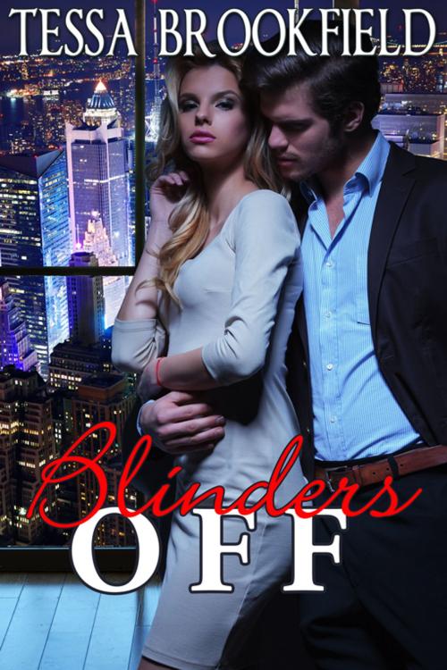 Cover of the book Blinders Off by Tessa Brookfield, eXtasy Books Inc