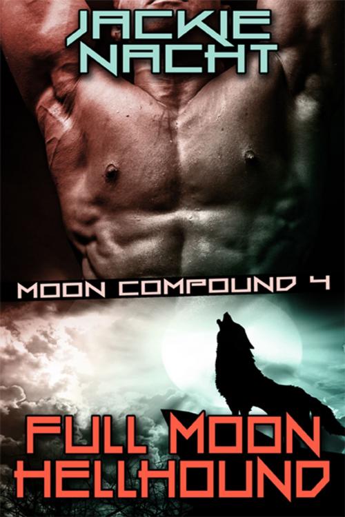 Cover of the book Full Moon Hellhound by Jackie Nacht, eXtasy Books Inc
