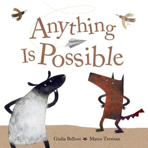 Cover of the book Anything Is Possible by Giulia Belloni, Owlkids Books Inc.