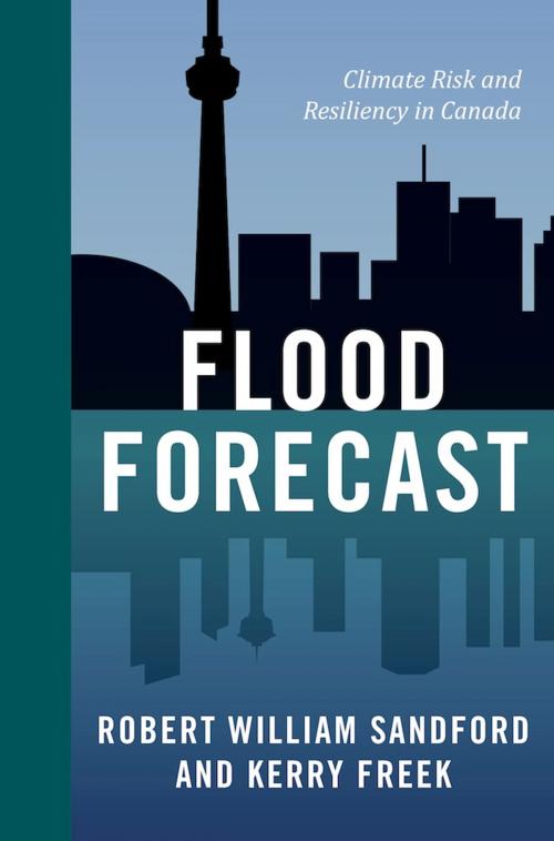 Cover of the book Flood Forecast by Robert William Sandford, Kerry Freek, RMB | Rocky Mountain Books