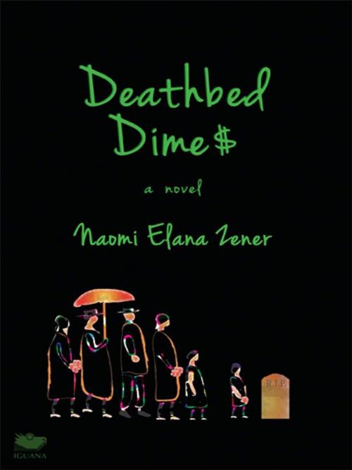 Cover of the book Deathbed Dimes by Naomi Elana Zener, Iguana Books