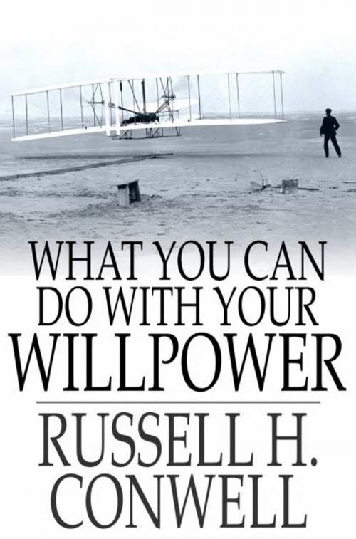 Cover of the book What You Can Do With Your Will Power by Russell H. Conwell, The Floating Press