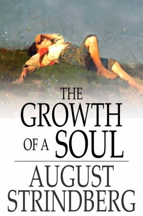 Cover of the book The Growth of a Soul by August Strindberg, The Floating Press