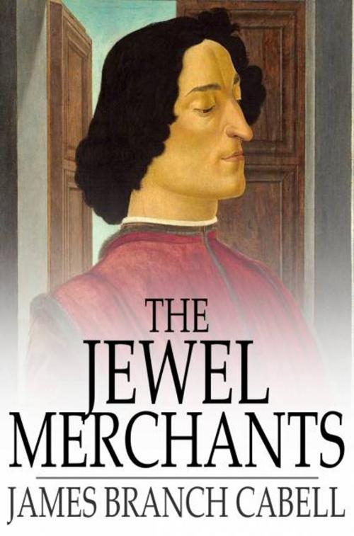 Cover of the book The Jewel Merchants by James Branch Cabell, The Floating Press