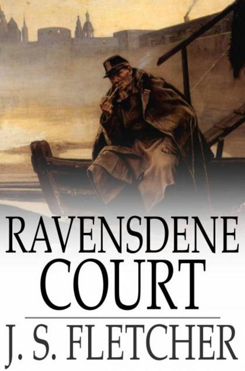 Cover of the book Ravensdene Court by J. S. Fletcher, The Floating Press