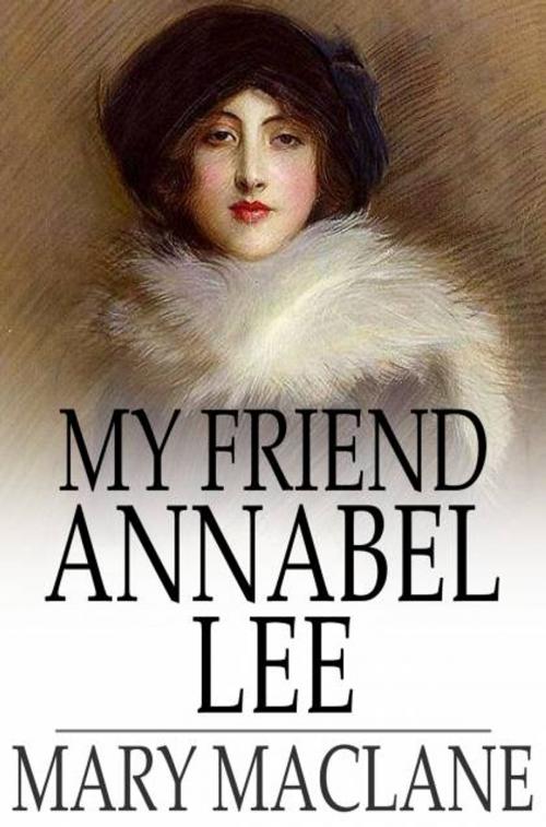 Cover of the book My Friend Annabel Lee by Mary MacLane, The Floating Press