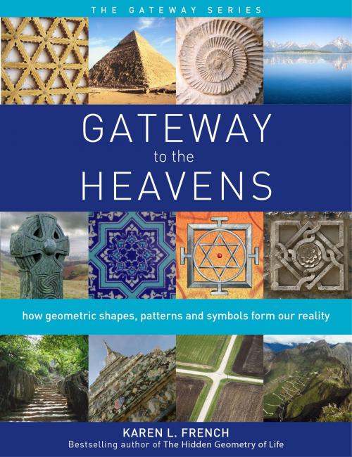 Cover of the book Gateway to the Heavens by Karen L. French, Watkins Media