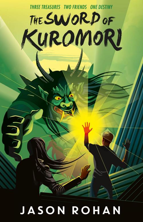 Cover of the book The Sword of Kuromori by Jason Rohan, Egmont UK Ltd