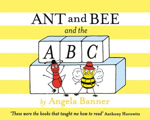 Cover of the book Ant and Bee and the ABC by Angela Banner, Egmont UK Ltd