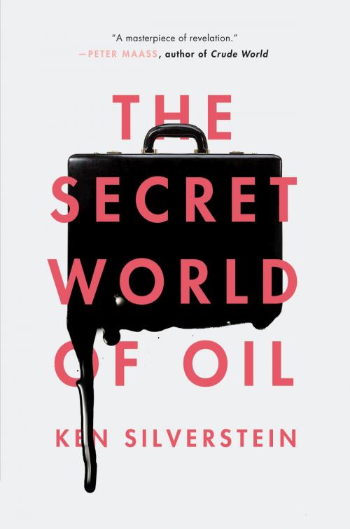 Cover of the book The Secret World of Oil by Ken Silverstein, Verso Books