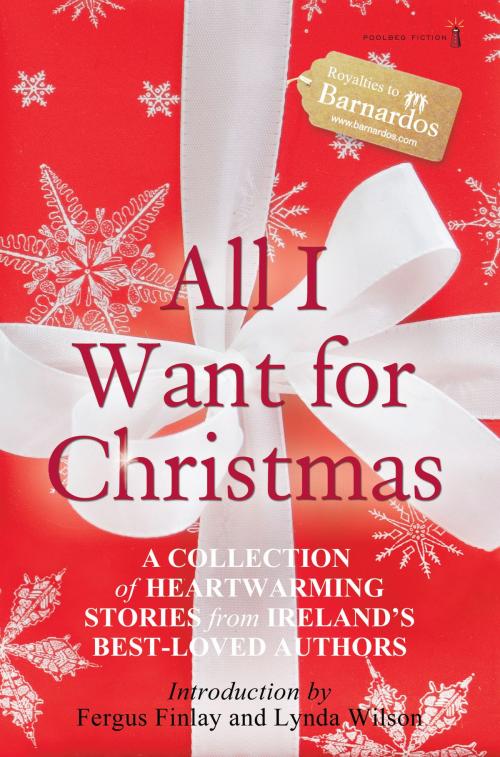 Cover of the book All I Want for Christmas by Various, Poolbeg Press Ltd