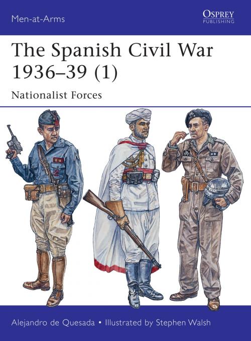 Cover of the book The Spanish Civil War 1936–39 (1) by Alejandro de Quesada, Bloomsbury Publishing