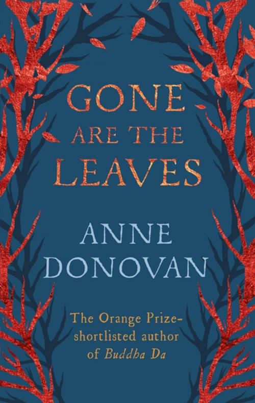 Cover of the book Gone are the Leaves by Anne Donovan, Canongate Books