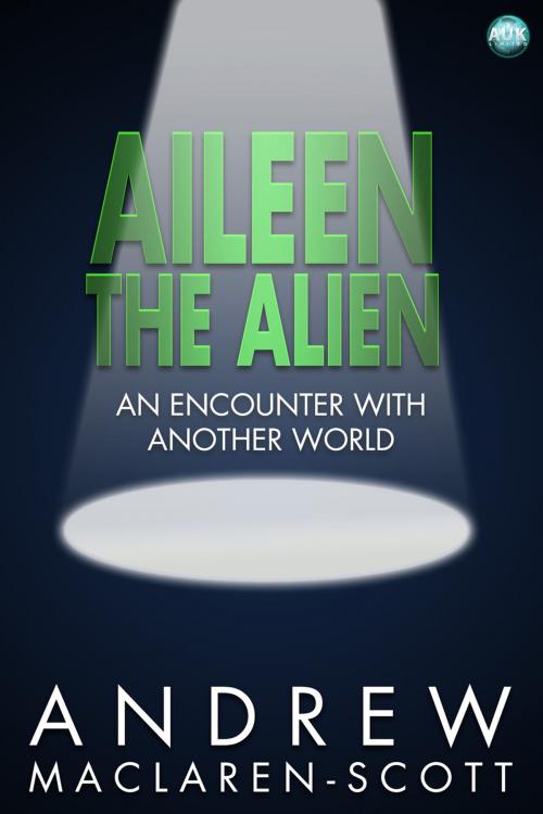 Cover of the book Aileen the Alien by Andrew MacLaren-Scott, Andrews UK
