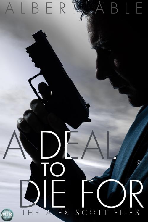 Cover of the book A Deal to Die For by Albert Able, Andrews UK