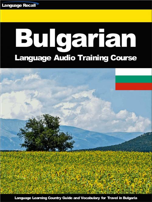Cover of the book Bulgarian Language Audio Training Course by Language Recall, Language Recall