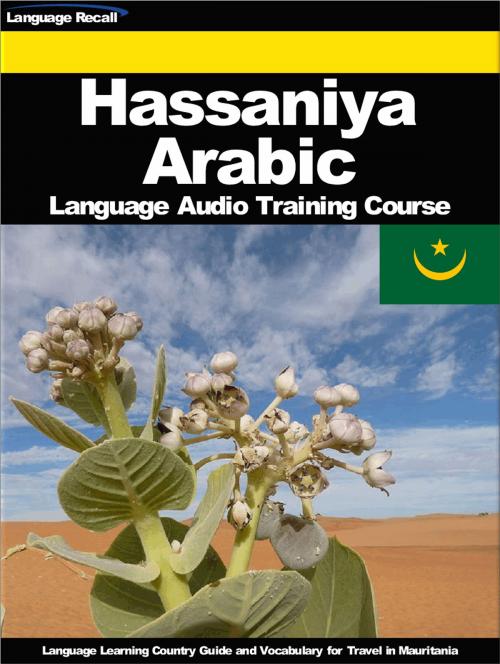 Cover of the book Hassaniya Arabic Language Audio Training Course by Language Recall, Language Recall