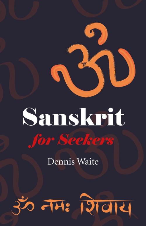 Cover of the book Sanskrit for Seekers by Dennis Waite, John Hunt Publishing