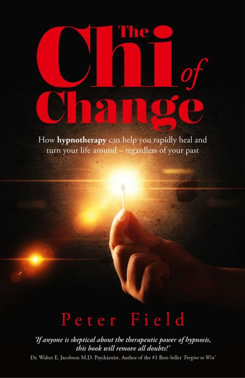 Cover of the book The Chi of Change by Peter Field, John Hunt Publishing