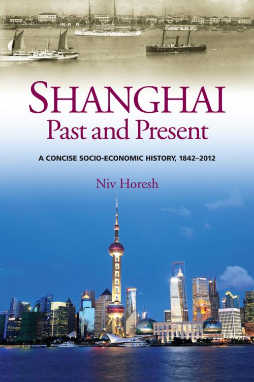 Cover of the book Shanghai, Past and Present by Niv Horesh, Sussex Academic Press