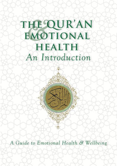 Cover of the book The Qur'an & Emotional Health: An Introduction by Ezra Hewing, Frank Clarke, Ipswich & Suffolk Muslim Council, Suffolk Mind