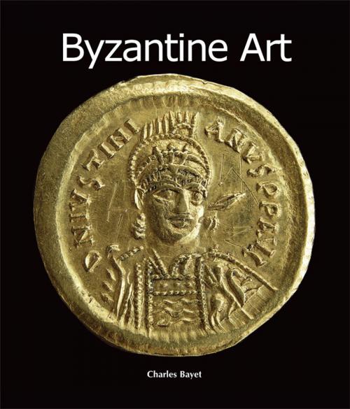 Cover of the book Byzantine Art by Charles Bayet, Parkstone International