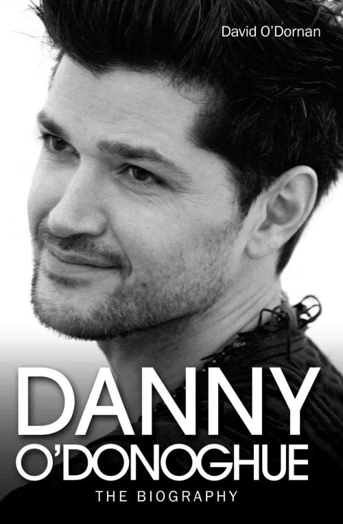 Cover of the book Danny O'Donoghue - The Biography by David O'Dornan, John Blake Publishing