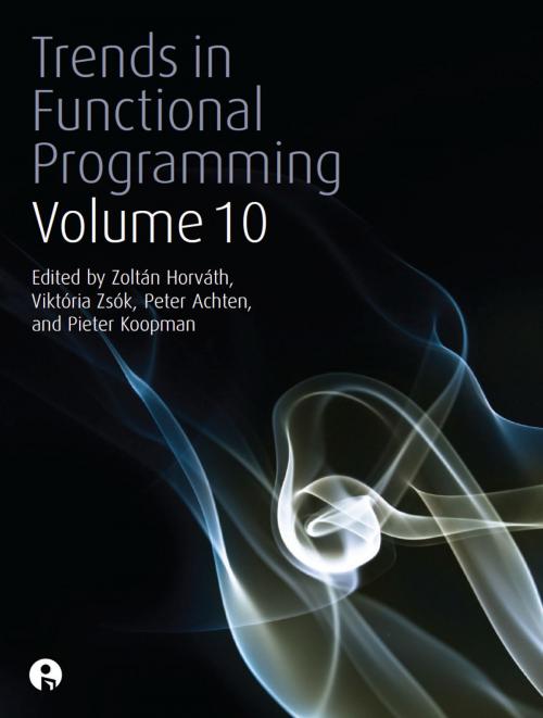 Cover of the book Trends in Functional Programming 10 by , Intellect Books Ltd