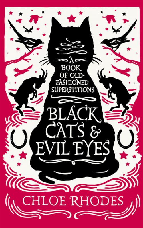 Cover of the book Black Cats and Evil Eyes by Chloe Rhodes, Michael O'Mara