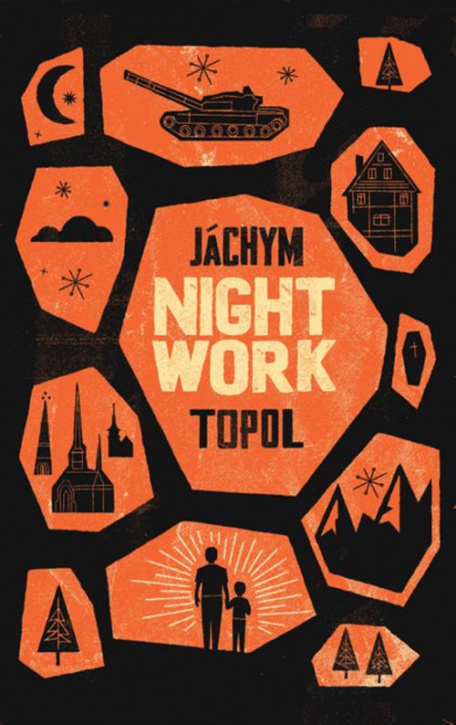 Cover of the book Nightwork by Jáchym Topol, Granta Publications