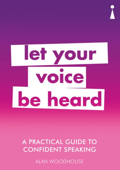 Cover of the book A Practical Guide to Confident Speaking by Alan Woodhouse, Icon Books Ltd