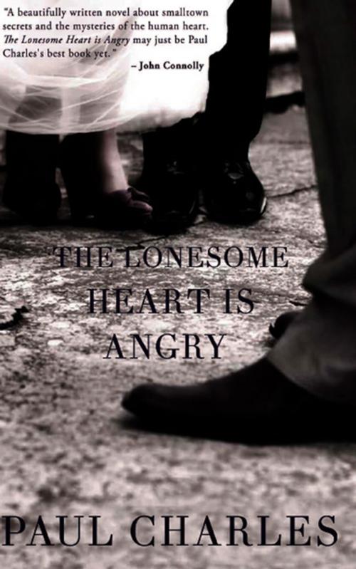 Cover of the book The Lonesome Heart is Angry by Paul Charles, New Island Books