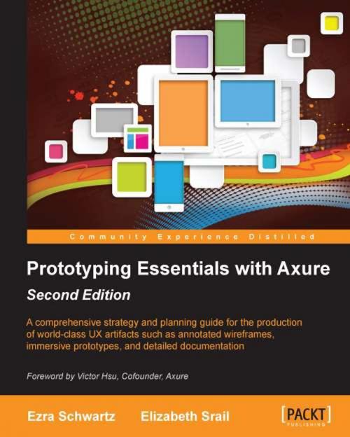 Cover of the book Prototyping Essentials with Axure Second Edition by Ezra Schwartz, Elizabeth Srail, Packt Publishing