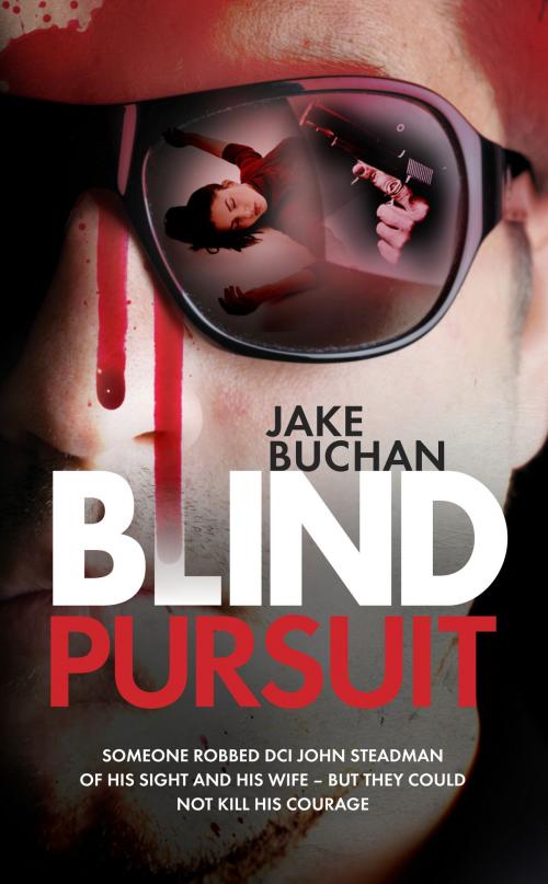 Cover of the book Blind Pursuit by Jake Buchan, Memoirs Publishing