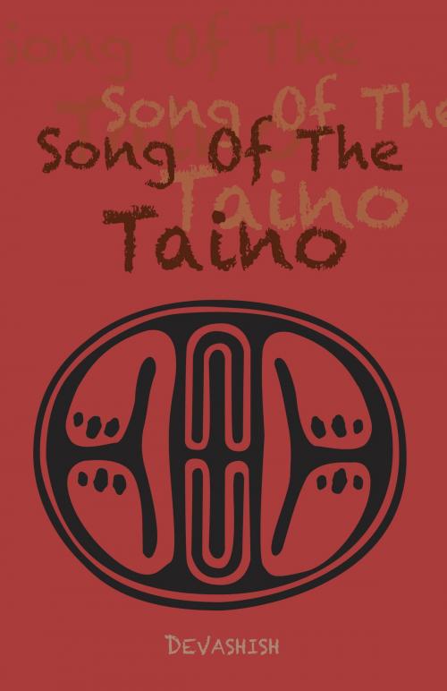 Cover of the book Song of the Taino by Devashish, Innerworld Publications